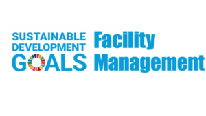 Facility Management Sector implementing sustainable practices to achieve UN SDGs in a building environment