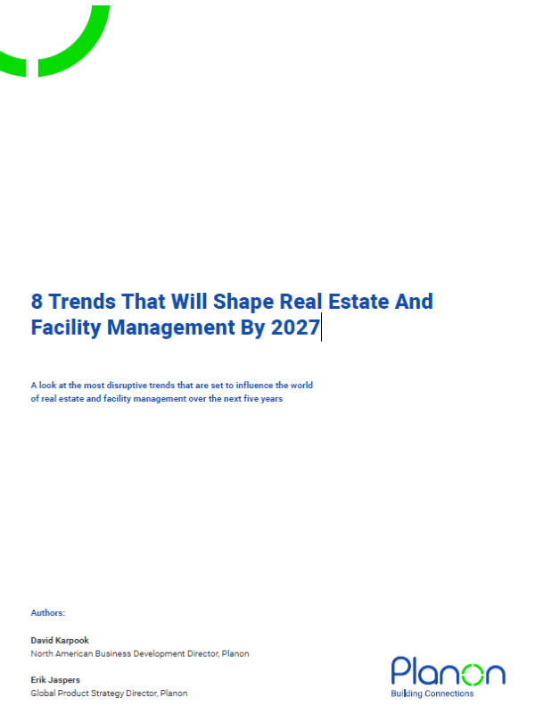 8 trends that will shape real estate and facility management by 2027